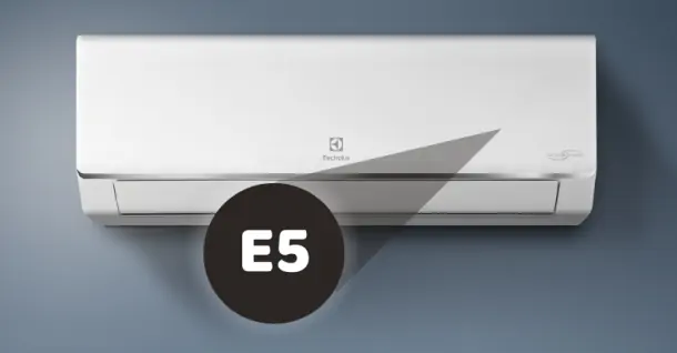 Lỗi E5 máy lạnh Electrolux là gì? Hướng dẫn khắc phục lỗi hiệu quả