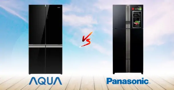 So sánh tủ lạnh Aqua và Panasonic - Hãng nào tốt?