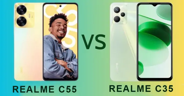So sánh Realme C55 và Realme C35 - Nên chọn chiếc điện thoại nào?
