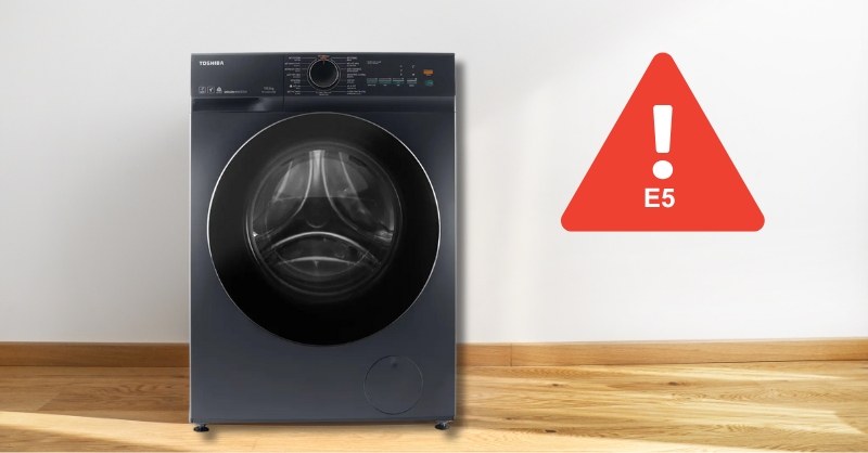 Lỗi E5 trên máy giặt Toshiba cho biết thiết bị đang gặp sự cố về cấp nước trong quá trình giặt