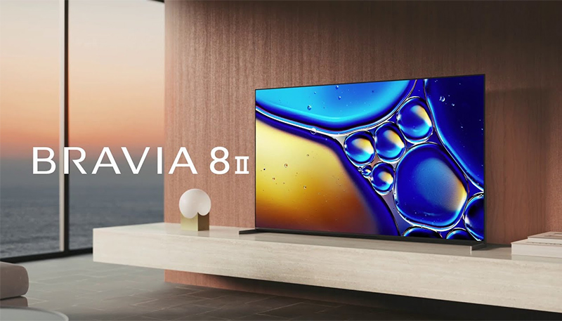 Dòng tivi BRAVIA 8 II của Sony