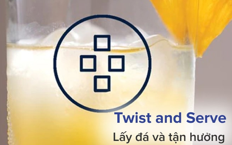 Chức năng đá xoay Twist and Serve tạo và lấy đá dễ dàng