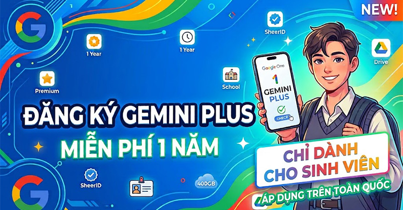 Hướng dẫn cách đăng ký Gemini Plus miễn phí 1 năm cho sinh viên