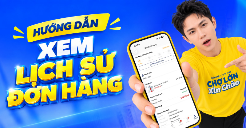 Hướng dẫn cách xem lịch sử đơn hàng trên App Chợ Lớn
