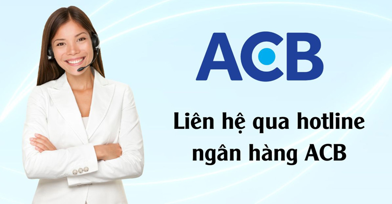 Số tổng đài ACB và các dịch vụ hỗ trợ