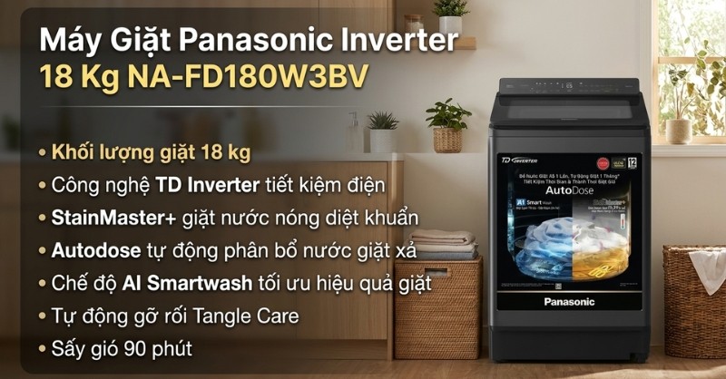 Máy giặt Panasonic Inverter 18 kg NA-FD180W3BV cửa trên, tự động phân bổ nước giặt xả AutoDose