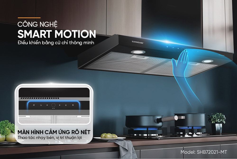 Công nghệ Smart Motion của Máy Hút Mùi Sunhouse SHB72021-MT
