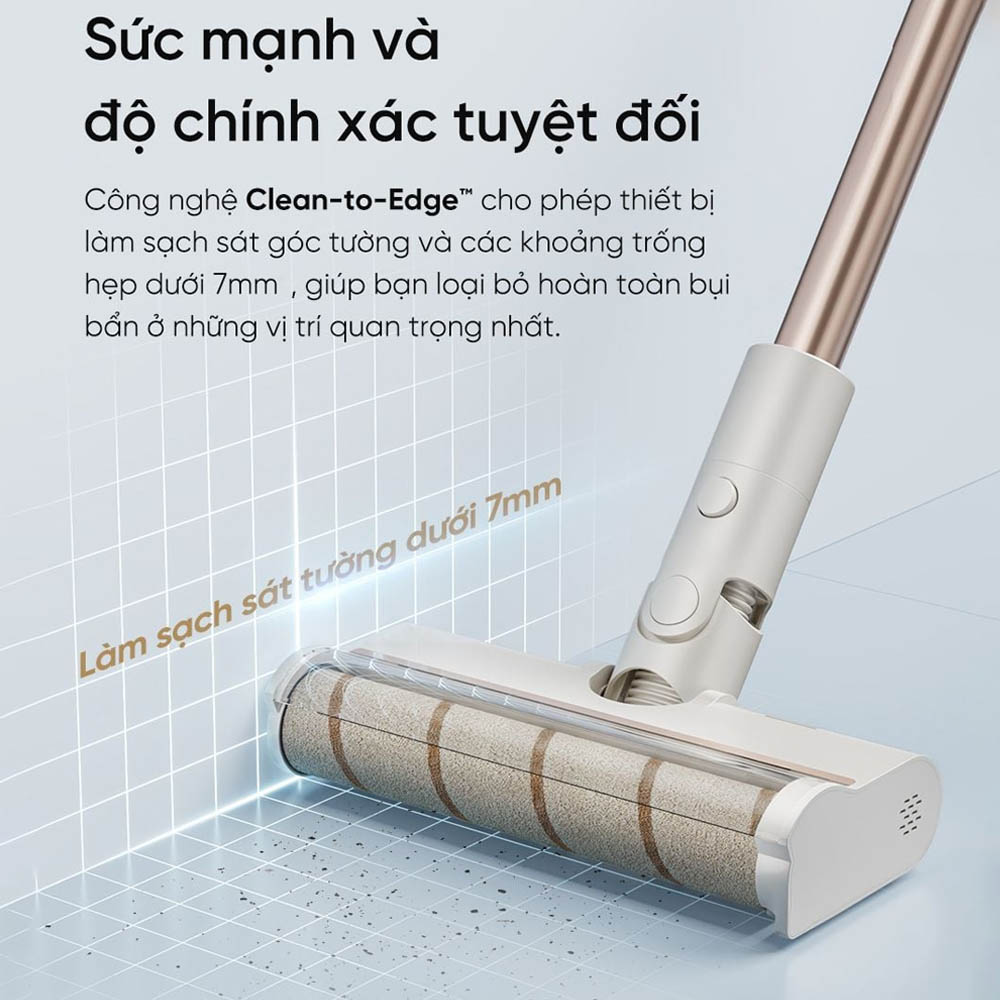 Công nghệ Clean-to-Edge™ làm sạch sát mọi góc tường