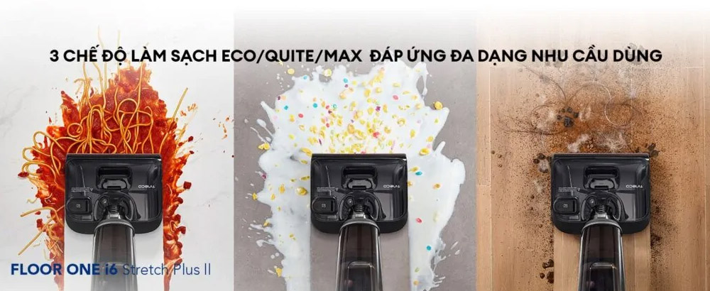 3 chế độ làm sạch đáp ứng đa dạng các nhu cầu dọn dẹp