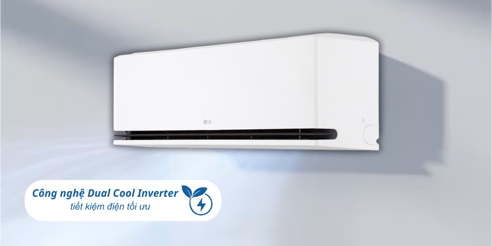 Tiết kiệm điện hiệu quả với công nghệ Dual Cool Inverter