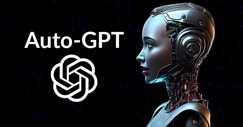 Auto-GPT dự sẽ là thế hệ tiếp theo của ChatGPT