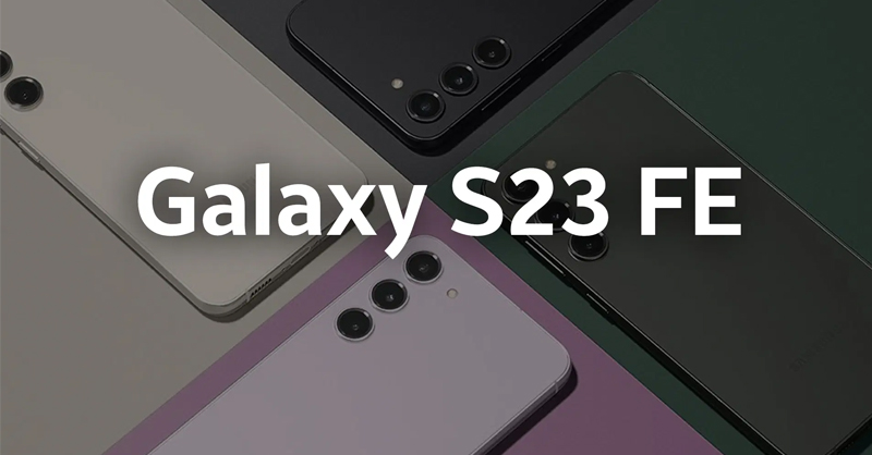 Galaxy S23 FE sẽ sớm được ra mắt