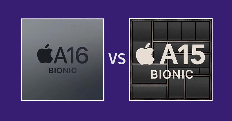 So sánh con chip Apple A15 Bionic và chip Apple A16 Bionic