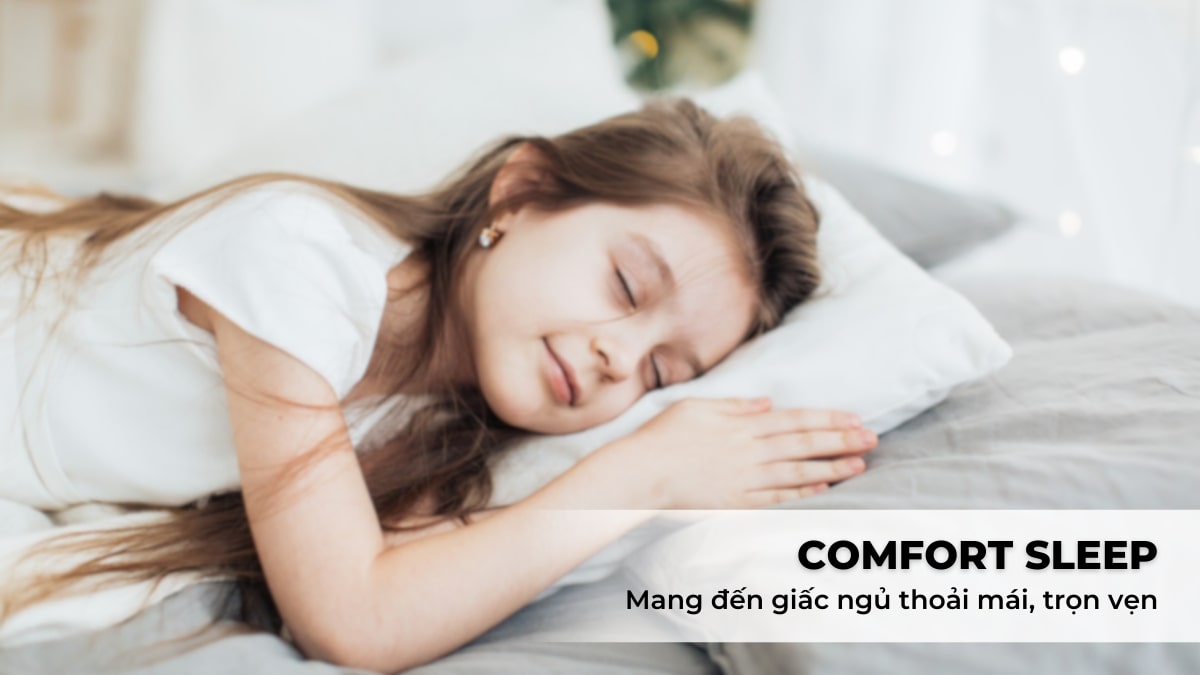 Chế độ Comfort Sleep mang đến giấc ngủ trọn vẹn