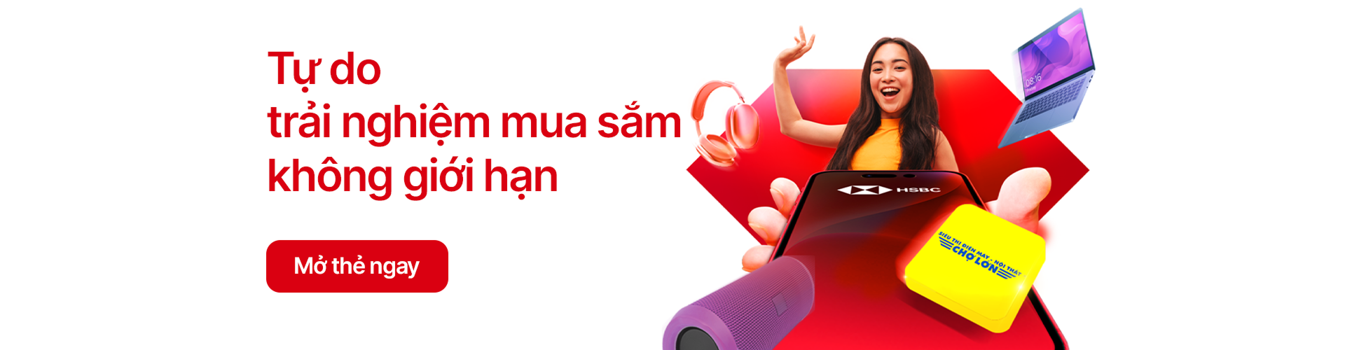 Tự do trải nghiệm mua sắm không giới hạn — Mở thẻ ngay