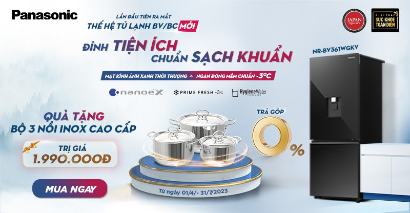 Thế hệ tủ lạnh Panasonic BV/BC Đỉnh tiện ích - Chuẩn sạch khuẩn