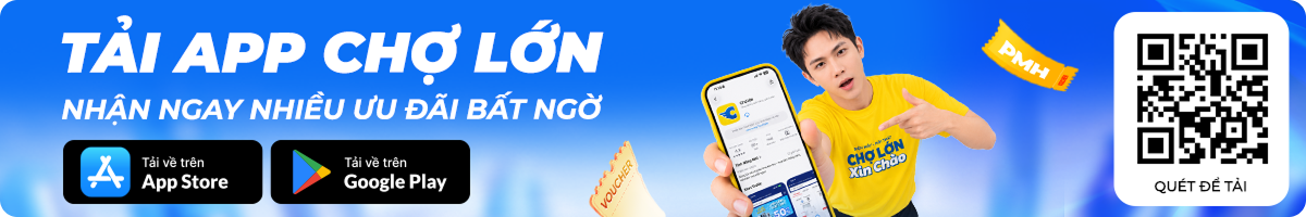 Tải App Chợ Lớn - Nhận ngay nhiều ưu đãi bất ngờ
