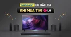 Nhận ngay giá “Shock” cho các sản phẩm âm thanh LG khi mua kèm Tivi LG