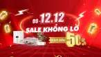 12.12 Nội Thất Sale Khổng Lồ - Sale Đậm Cuối Năm Lên Đến 50%