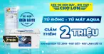 Giảm 2 triệu cho tủ đông, tủ mát Aqua khi mua kèm tủ lạnh, máy giặt, máy lạnh