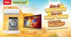 Mua Tivi, máy lạnh, máy giặt TCL được hoàn tiền lên đến 800.000đ