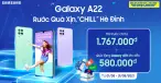Rước quà xịn - Chill hè đỉnh - Ưu đãi dành cho chủ sở hữu Samsung Galaxy A22 