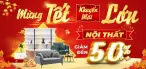 Mừng Tết Lớn - Nội Thất Khuyến Mãi Lớn - Lên Đến 50%