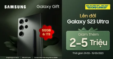 Uu đãi 2 - 5 triệu đồng dành cho chủ sở hữu điện thoại Galaxy Note Series khi mua Galaxy S23 Ultra