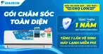 Gói chăm sóc toàn diện Daikin: Tặng 1 năm bảo hành & 1 lần vệ sinh máy lạnh Daikin miễn phí