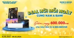 Deal Hời Mỗi Ngày Cùng Nam A Bank