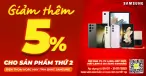 Giảm Thêm 5% Cho Điện Thoại Hoặc Máy Tính Bảng Samsung