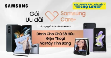 Ưu Đãi Tặng Và Mua Thêm Gói Dịch Vụ Samsung Care+ Dành Cho Chủ Sở Hữu Điện Thoại Và Máy Tính Bảng – Tháng 9, 2023