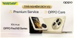 Tận Hưởng Ngay Dịch Vụ Premium Service Và OPPO Care Khi Mua OPPO Find N3 Series