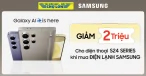 Giảm 2 Triệu Cho Điện Thoại S24 Series Khi Mua Điện Máy Samsung
