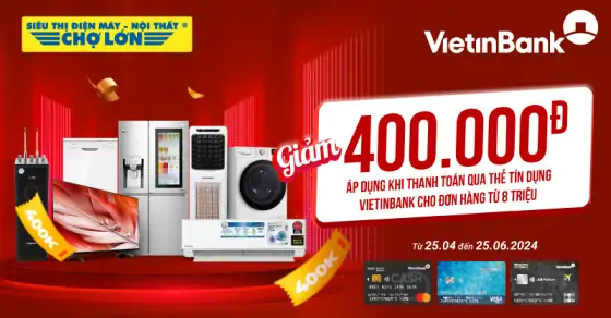 Giảm Ngay 400.000đ Cùng Thẻ Tín Dụng Vietinbank