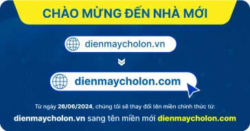 Thông báo đổi tên miền chính thức thành dienmaycholon.com
