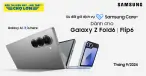 Tổng hợp ưu đãi gói dịch vụ Samsung Care+ dành cho Galaxy Z Fold6 và Galaxy Z Flip6 THÁNG 9/2024