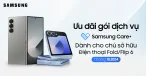 Ưu Đãi Gói Dịch Vụ Samsung Care+ Dành Cho Chủ Sở Hữu Điện Thoại FOLD FLIP6- Tháng 10/2024