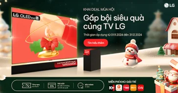 Khai Deal Mùa Hội, Gấp Bội Siêu Quà Cùng TV LG