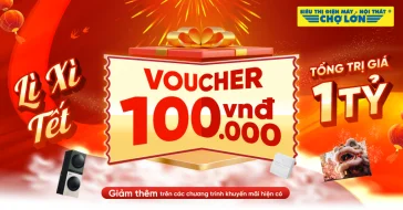 Tặng Voucher 100.000đ - Lì Xì Tết