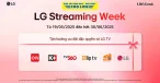 “Tuần Lễ Giải Trí” Của LG Trở Lại Với Nhiều Ưu Đãi Hấp Dẫn!