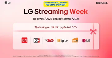 “Tuần Lễ Giải Trí” Của LG Trở Lại Với Nhiều Ưu Đãi Hấp Dẫn!