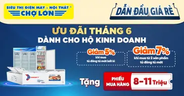 Ưu đãi Tủ đông - Tủ mát tháng 6 cho Hộ Kinh Doanh