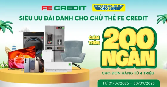 Giảm Ngay 200.000Đ Cho Đơn Hàng Từ 4 Triệu Đồng Dành Cho Chủ Thẻ Fe Credit