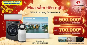 Ưu Đãi Thẻ Tín Dụng Quốc Tế TECHCOMBANK Đến 700.000đ