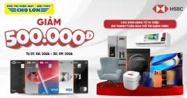 Back To School - Giảm Ngay 500.000đ Cùng HSBC
