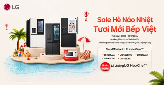LG - Sale Hè Náo Nhiệt, Tươi Mới Bếp Việt