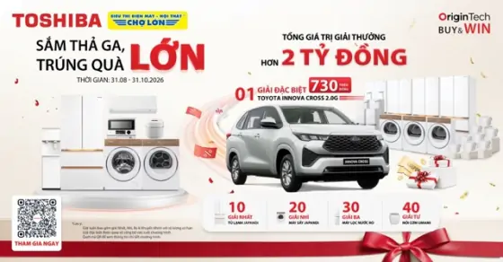 Sắm thả Ga, Trúng Quà Lớn - Cơ Hội Rinh Xế Xịn cùng Toshiba Brand Day
