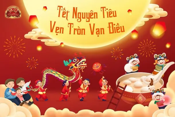 Tết Nguyên tiêu: Nguồn gốc, ý nghĩa và ngày diễn ra lễ chi tiết