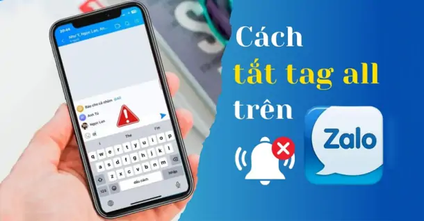 Tham khảo ngay cách tắt thông báo tag all trên Zalo siêu nhanh chóng và đơn giản